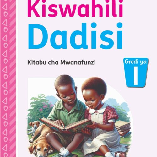 OUP Kiswahili Dadisi Kitabu cha Mwanafunzi, Gredi 1