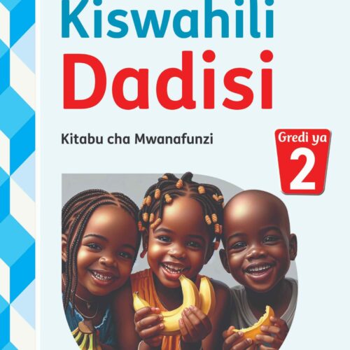 OUP Kiswahili Dadisi Kitabu cha Mwanafunzi, Gredi 2