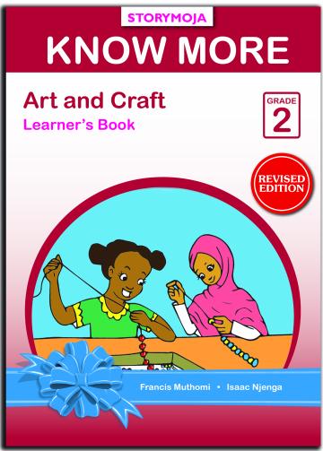 SoryMoja Know More Art and Craft Activities Learner's Workbook Grade 2