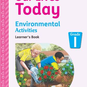 Our Lives Today Environmental Learner’s Book 1