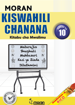 Moran Kiswahili Chanana, Kitabu cha Mwalimu, Gredi ya 10